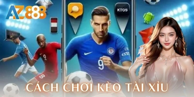 Cách chơi kèo tài xỉu: Bí quyết đỉnh cao cho cược thủ 5 Cách chơi kèo tài xỉu: Bí quyết đỉnh cao cho cược thủ
